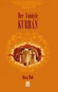 Her Yönüyle Kurban                                                                                                                                                                                                                                             