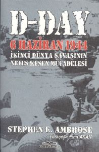 D-Day  6 Haziran 1944 İkinci Dünya Savaşının Nefes                                                                                                                                                                                                             