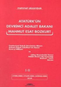 Atatürk'ün Devrimci Adalet Bakanı Mahmut Esat Bozk                                                                                                                                                                                                             