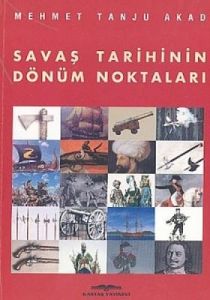 Savaş Tarihinin Dönüm Noktaları                                                                                                                                                                                                                                