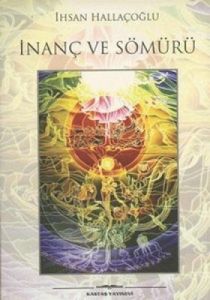 İnanç ve Sömürü                                                                                                                                                                                                                                                