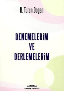 Denemelerim ve Derlemelerim                                                                                                                                                                                                                                    