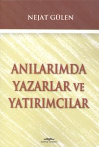 Anılarımda Yazarlar ve Yatırımcılar                                                                                                                                                                                                                            