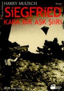Siegfried Kara Bir Aşk Şiiri                                                                                                                                                                                                                                   