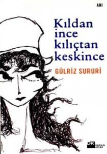 Kıldan İnce Kılıçtan Keskince                                                                                                                                                                                                                                  