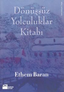 Dönüşsüz Yolculuklar Kitabı                                                                                                                                                                                                                                    