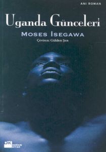 Uganda Günceleri                                                                                                                                                                                                                                               