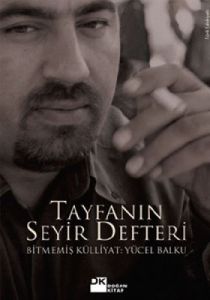 Tayfanın Seyir Defteri Bitmemiş Külliyat                                                                                                                                                                                                                       