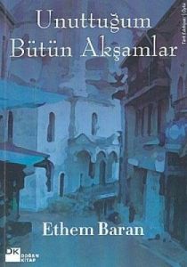 Unuttuğum Bütün Akşamlar                                                                                                                                                                                                                                       