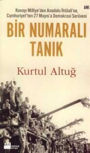 Bir Numaralı Tanık Kuvayı Milliye'den Anadolu İhti                                                                                                                                                                                                             