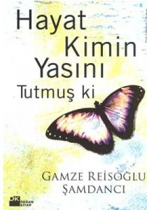 Hayat Kimin Yasını Tutmuş ki                                                                                                                                                                                                                                   
