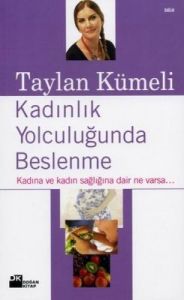 Kadınlık Yolculuğunda Beslenme Kadına ve Kadın Sağ                                                                                                                                                                                                             