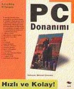 PC Donanımı Hızlı ve Kolay                                                                                                                                                                                                                                     