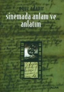 Sinemada Anlam ve Anlatım                                                                                                                                                                                                                                      
