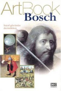 Bosch Art Book Hayal Gücünün Derinlikleri                                                                                                                                                                                                                      