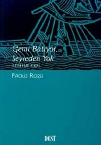Gemi Batıyor, Seyreden Yok İlerleme Fikri                                                                                                                                                                                                                      