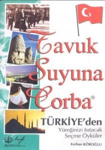 Tavuk Suyuna Çorba Türkiye'den Yüreğinizi Isıtacak                                                                                                                                                                                                             