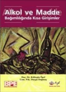 Alkol ve Madde Bağımlılığında Kısa Girişimler                                                                                                                                                                                                                  