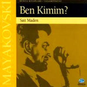 Mayakovski: Ben Kimim?                                                                                                                                                                                                                                         
