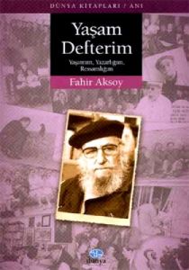 Yaşam Defterim: Yaşamım, Yazarlığım, Ressamlığım                                                                                                                                                                                                               