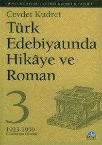 Türk Edebiyatında Hikaye ve Roman 3 1923 - 1959 Cu                                                                                                                                                                                                             