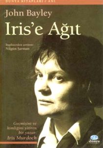 Iris'e Ağıt: Geçmişini ve Kimliğini Yitiren Bir Ya                                                                                                                                                                                                             