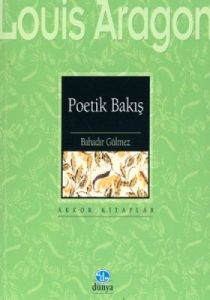 Poetik Bakış Louis Aragon                                                                                                                                                                                                                                      