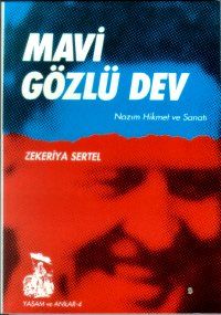 Mavi Gözlü Dev Nazım Hikmet ve Sanatı                                                                                                                                                                                                                          