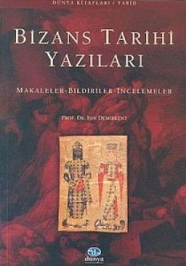 Bizans Tarihi Yazıları Makaleler - Bildirgeler - İ                                                                                                                                                                                                             