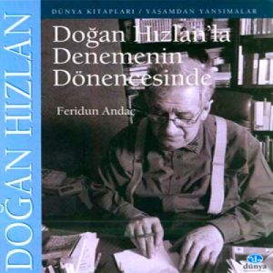 Doğan Hızlan'la Denemenin Dönencesinde                                                                                                                                                                                                                         