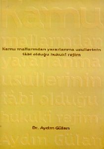 Kamu Mallarından Yararlanma Usullerinin Tabi Olduğ                                                                                                                                                                                                             