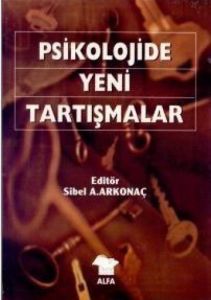 Psikolojide Yeni Tartışmalar                                                                                                                                                                                                                                   