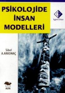 Psikolojide İnsan Modelleri                                                                                                                                                                                                                                    