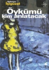 Öykümü Kim Anlatacak                                                                                                                                                                                                                                           