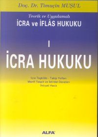 İcra Hukuku Teorik ve Uygulamalı İcra ve İflas Huk                                                                                                                                                                                                             