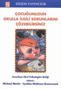 Çocuğunuzun Okulla İlgili Sorunlarını Çözebilirsin                                                                                                                                                                                                             