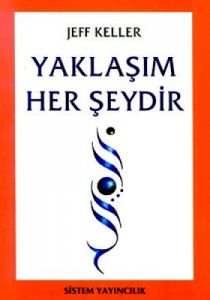 Yaklaşım Her Şeydir                                                                                                                                                                                                                                            