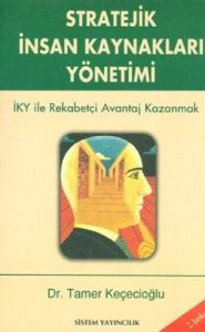 Stratejik İnsan Kaynakları Yönetimi                                                                                                                                                                                                                            