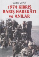 1974 Kıbrıs Harekatı Ve Anılar                                                                                                                                                                                                                                 