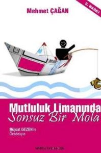 Mutluluk Limanında Sonsuz Bir Mola                                                                                                                                                                                                                             