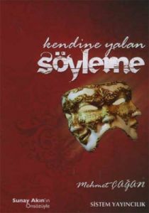 Kendine Yalan Söyleme                                                                                                                                                                                                                                          