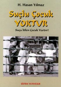 Suçlu Çocuk Yoktur                                                                                                                                                                                                                                             