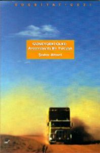 Güneydeki Ülke: Avustralya'ya Bir Yolculuk                                                                                                                                                                                                                     