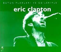 Eric Clapton Bütün Plakları ve CD'leriyle                                                                                                                                                                                                                      