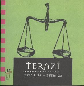 Terazi Eylül 24 - Ekim 23 Aşk ve Yaşam Üzerine Gün                                                                                                                                                                                                             