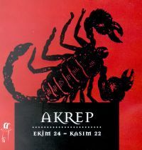 Akrep Ekim 24 - Kasım 22                                                                                                                                                                                                                                       