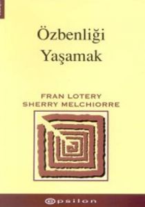 Özbenliği Yaşamak                                                                                                                                                                                                                                              