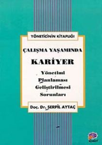 Çalışma Yaşamında Kariyer Yönetimi, Planlaması, Ge                                                                                                                                                                                                             