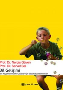 Dil Gelişimi ve Eğitim 0-6 Yaş Dönemindeki Çocukla                                                                                                                                                                                                             