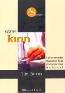 Eğriyi Kırın İşletmenin Başarısı İçin Girişimcinin                                                                                                                                                                                                             